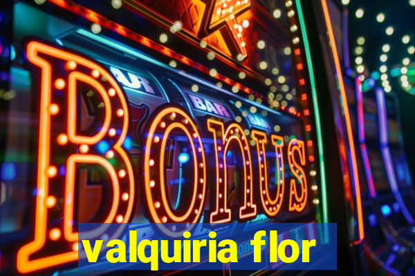 valquiria flor